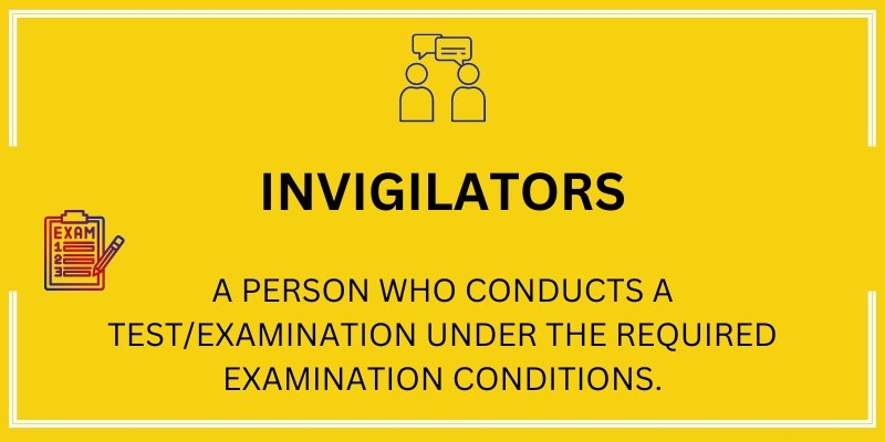 Invigilators
